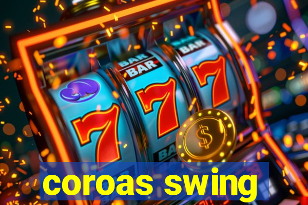 coroas swing